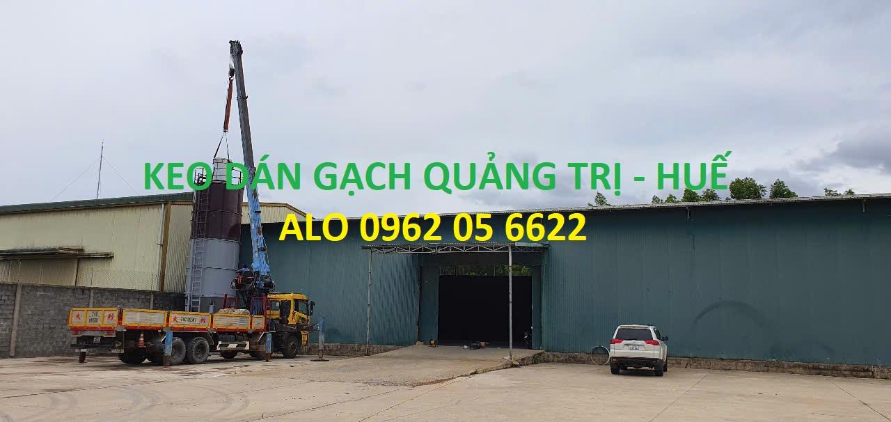 Nhà Máy Sản Xuất Keo Dán Gạch, Vữa Xoa Tường Quảng Trị, Huế